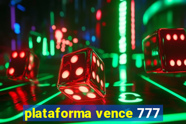 plataforma vence 777